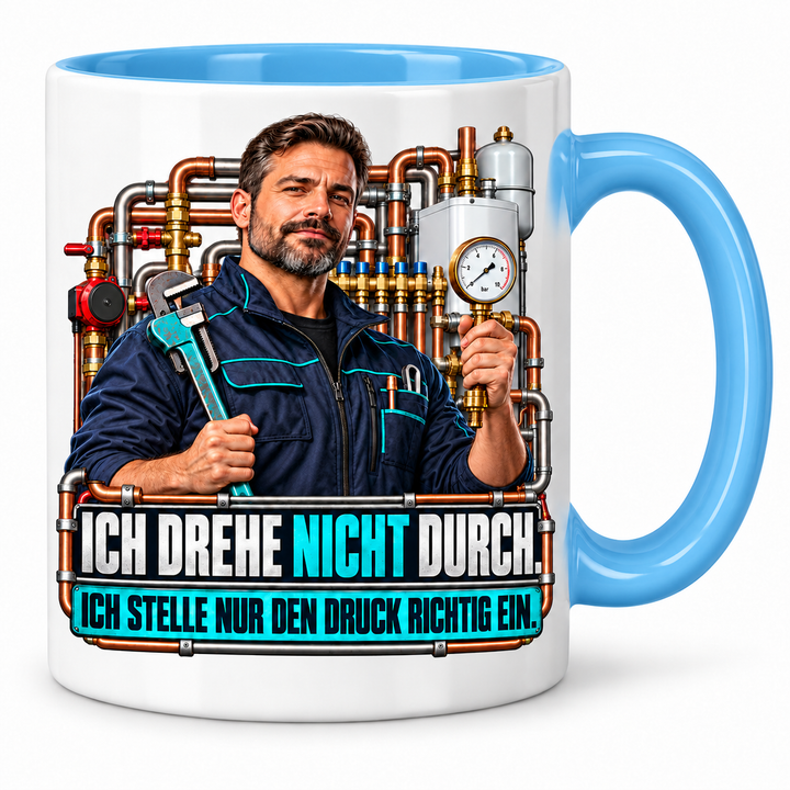 PEPAM SHK-Tasse „Ich drehe nicht durch. Ich stelle nur den Druck richtig ein.“ – Blau