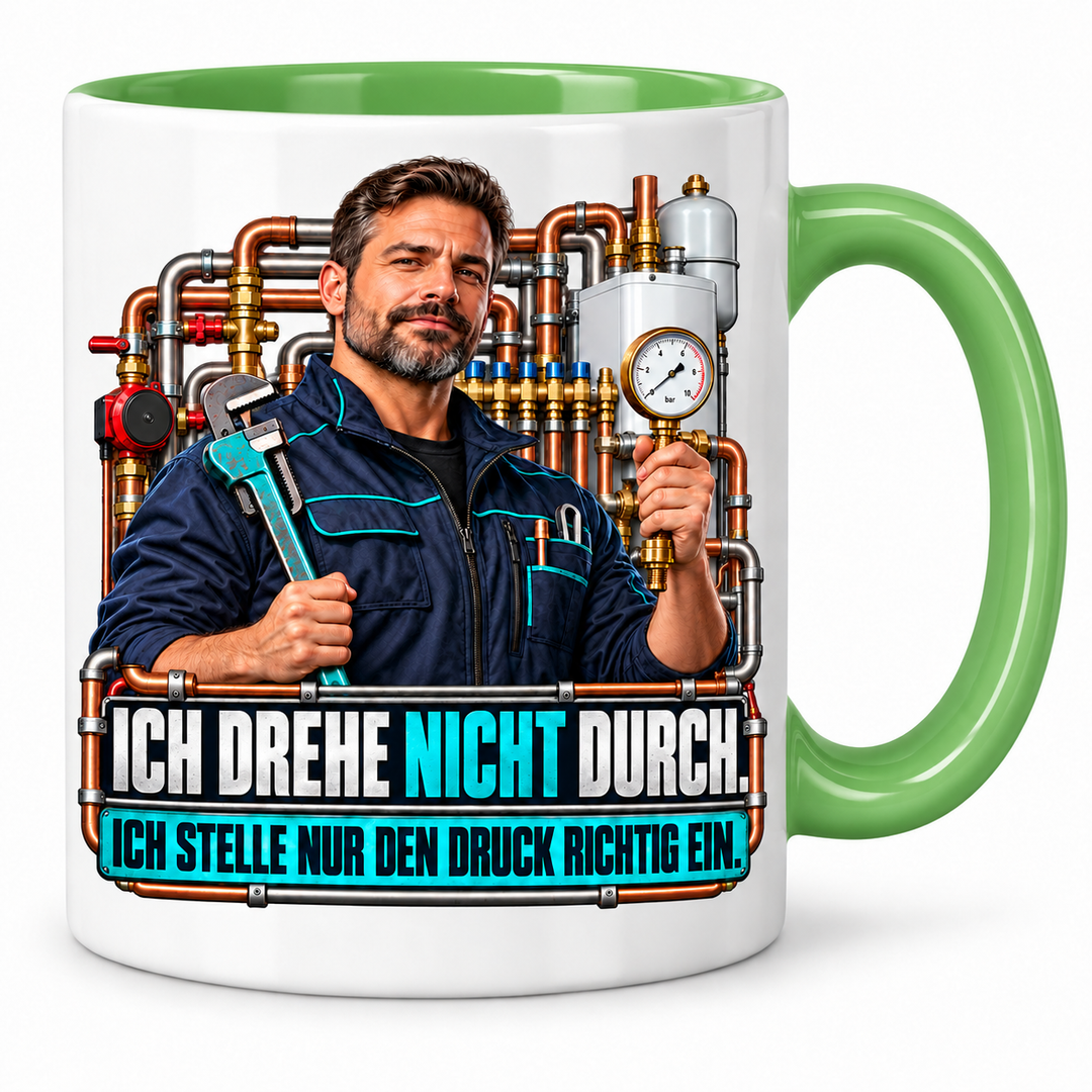 PEPAM SHK-Tasse „Ich drehe nicht durch. Ich stelle nur den Druck richtig ein.“ – Grün