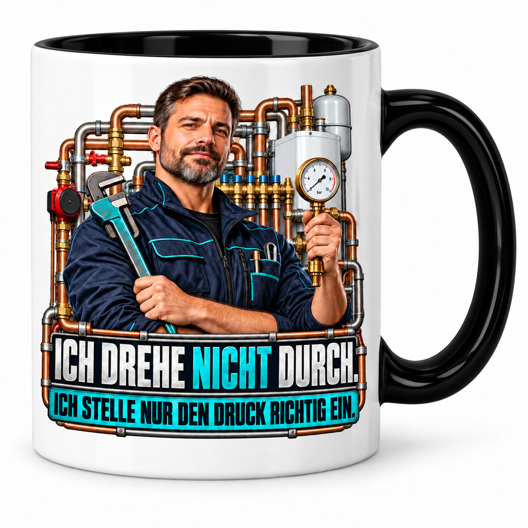 PEPAM SHK-Tasse „Ich drehe nicht durch. Ich stelle nur den Druck richtig ein.“ – Schwarz