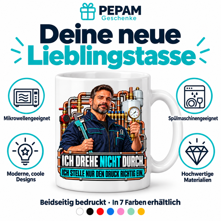 PEPAM SHK-Tasse „Ich drehe nicht durch. Ich stelle nur den Druck richtig ein.“ – Infografik