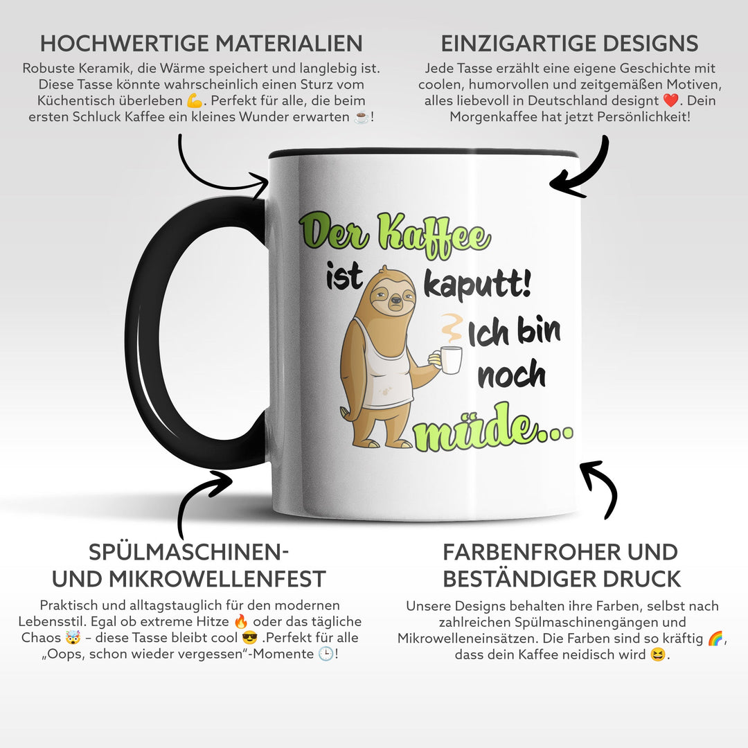 Lustige Tasse "Kaffee ist kaputt" – Humorvolles Geschenk mit grünem Spruch