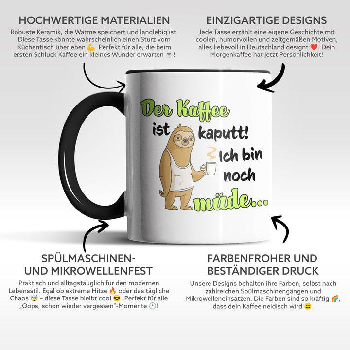 Lustige Tasse "Kaffee ist kaputt" – Humorvolles Geschenk mit grünem Spruch