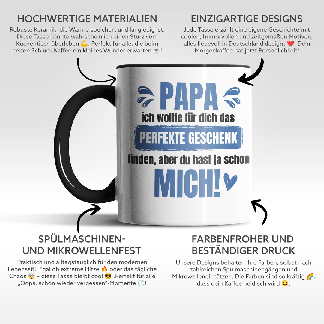 Lustige Tasse "Papa, das perfekte Geschenk ICH" – Charmantes Geschenk für Väter