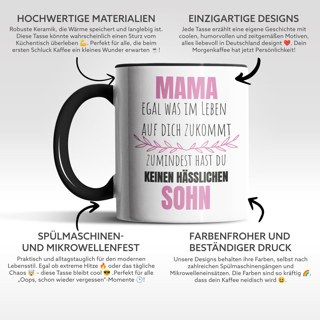 Lustige Tasse "Mama, keinen hässlichen Sohn" – Witziges Geschenk für Mütter