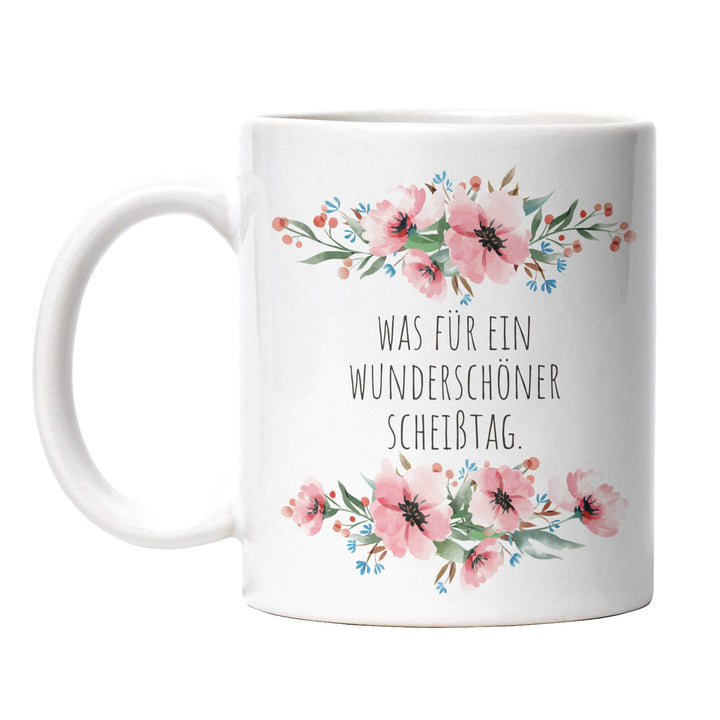 Tasse "Wunderschöner Scheißtag" – Perfektes Geschenk für alle, die das Leben mit Humor nehmen