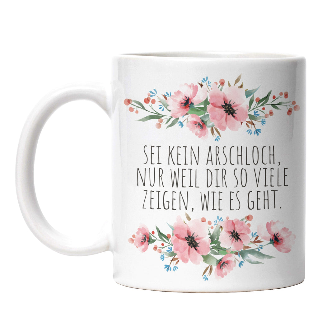 Tasse "Sei kein Arschloch" – Lustige Statement-Tasse für Büro & Alltag