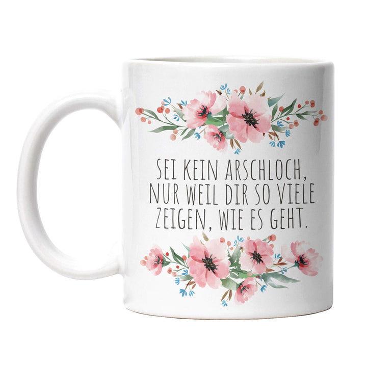 Tasse "Sei kein Arschloch" – Lustige Statement-Tasse für Büro & Alltag