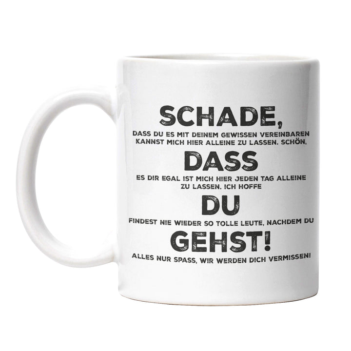 Lustige Tasse "Schade, dass du gehst" – Perfektes Abschiedsgeschenk
