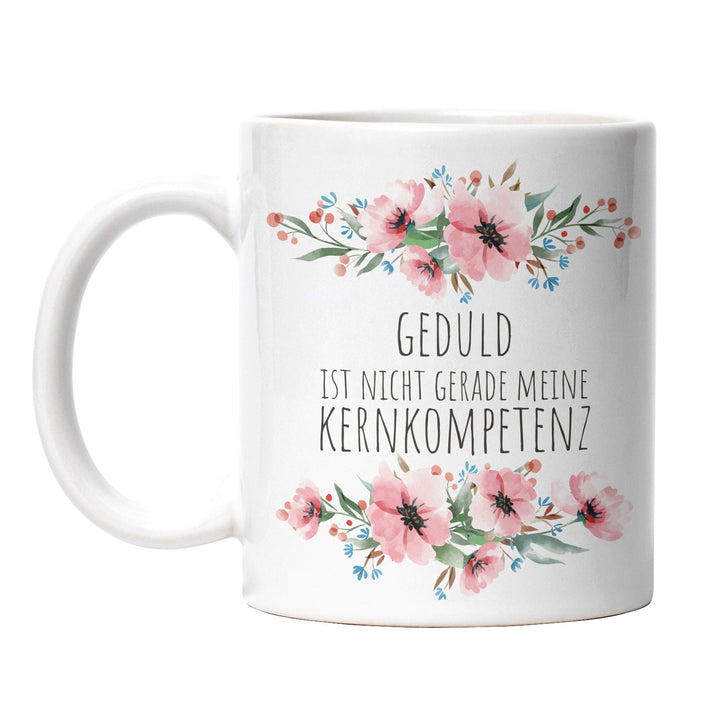 Tasse "Geduld nicht Kernkompetenz" – Lustige Sarkasmus-Tasse für Ungeduldige