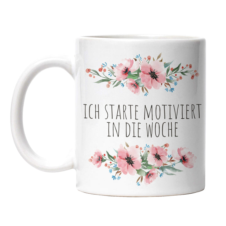 Tasse "Motiviert in die Woche" – Perfekte Morgenmotivation für jeden Tag