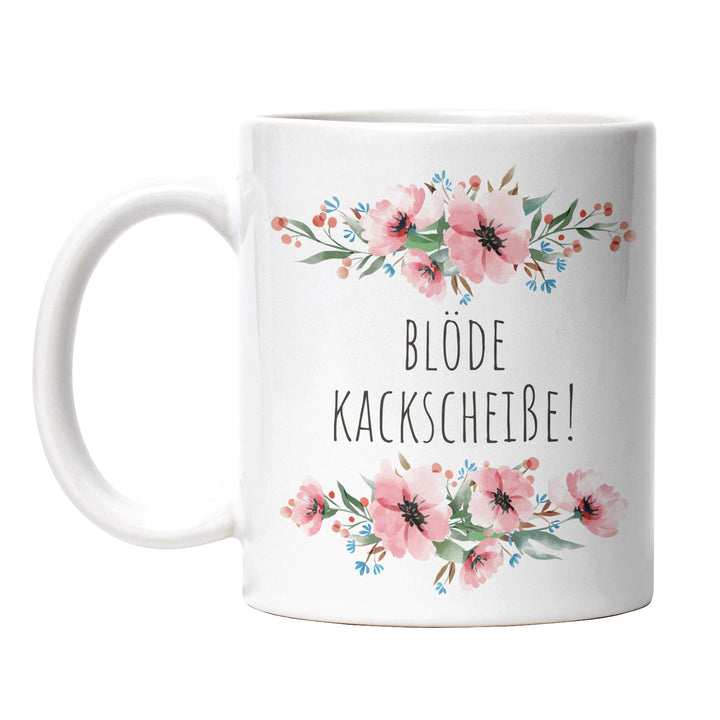 Tasse "Blöde Kackscheiße" – Perfektes Geschenk für genervte Kaffeejunkies