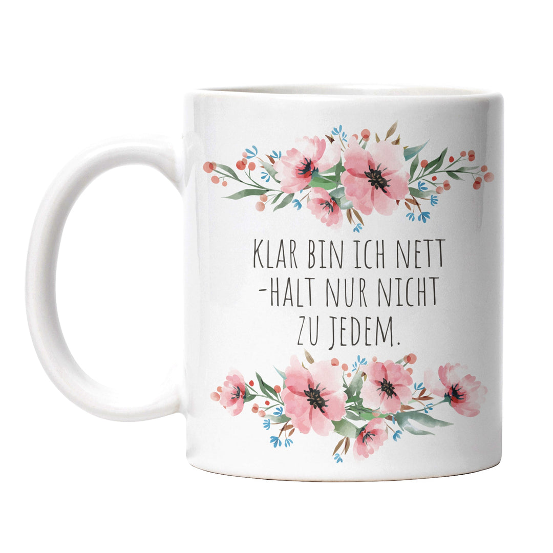 Tasse "Nett, nur nicht zu jedem" – Lustige Spruch-Tasse für Büro & Alltag