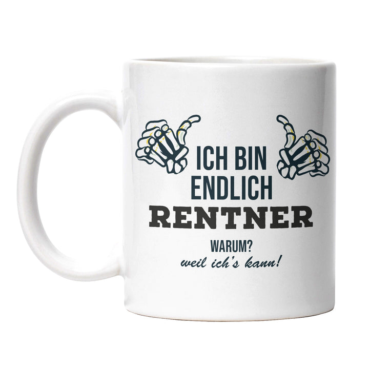 Tasse "Endlich Rentner, weil ich's kann" – Perfektes Geschenk für frischgebackene Ruheständler
