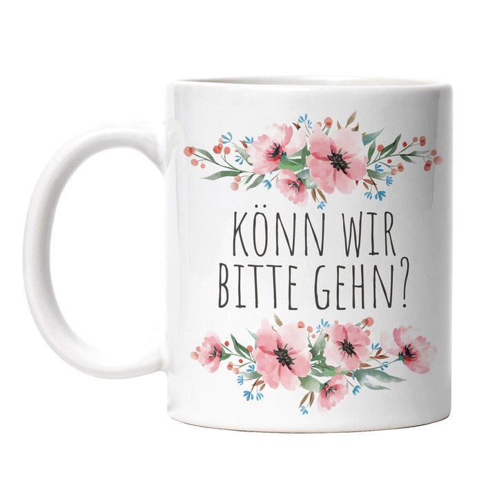 Tasse "Könn wir bitte gehn" – Lustige Statement-Tasse für ungeduldige Momente