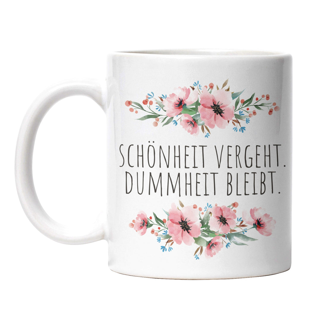 Tasse "Schönheit vergeht" – Humorvolle Statement-Tasse für Realisten