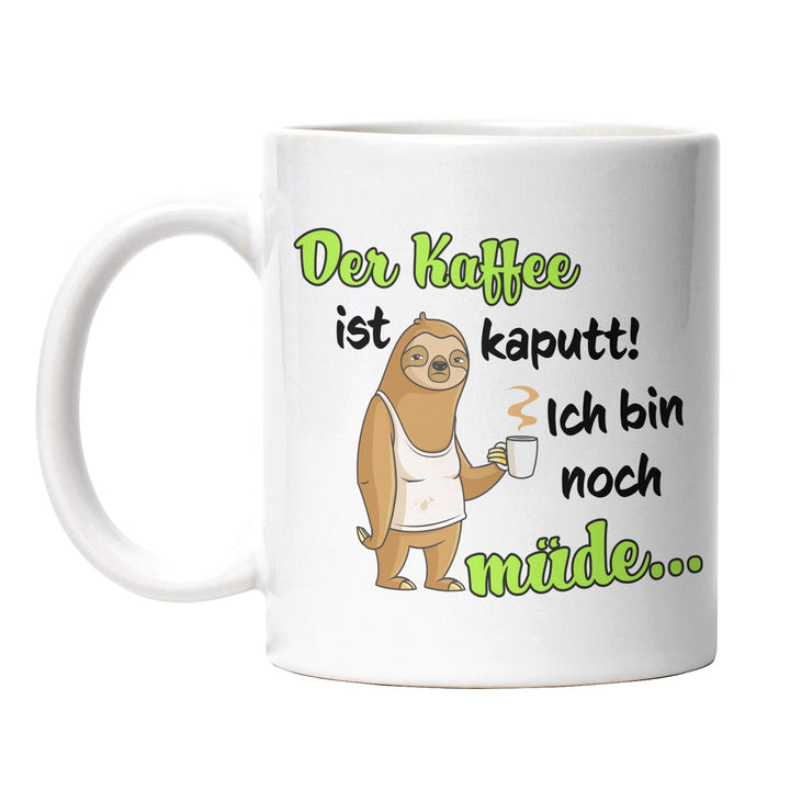 Lustige Tasse "Kaffee ist kaputt" – Humorvolles Geschenk mit grünem Spruch