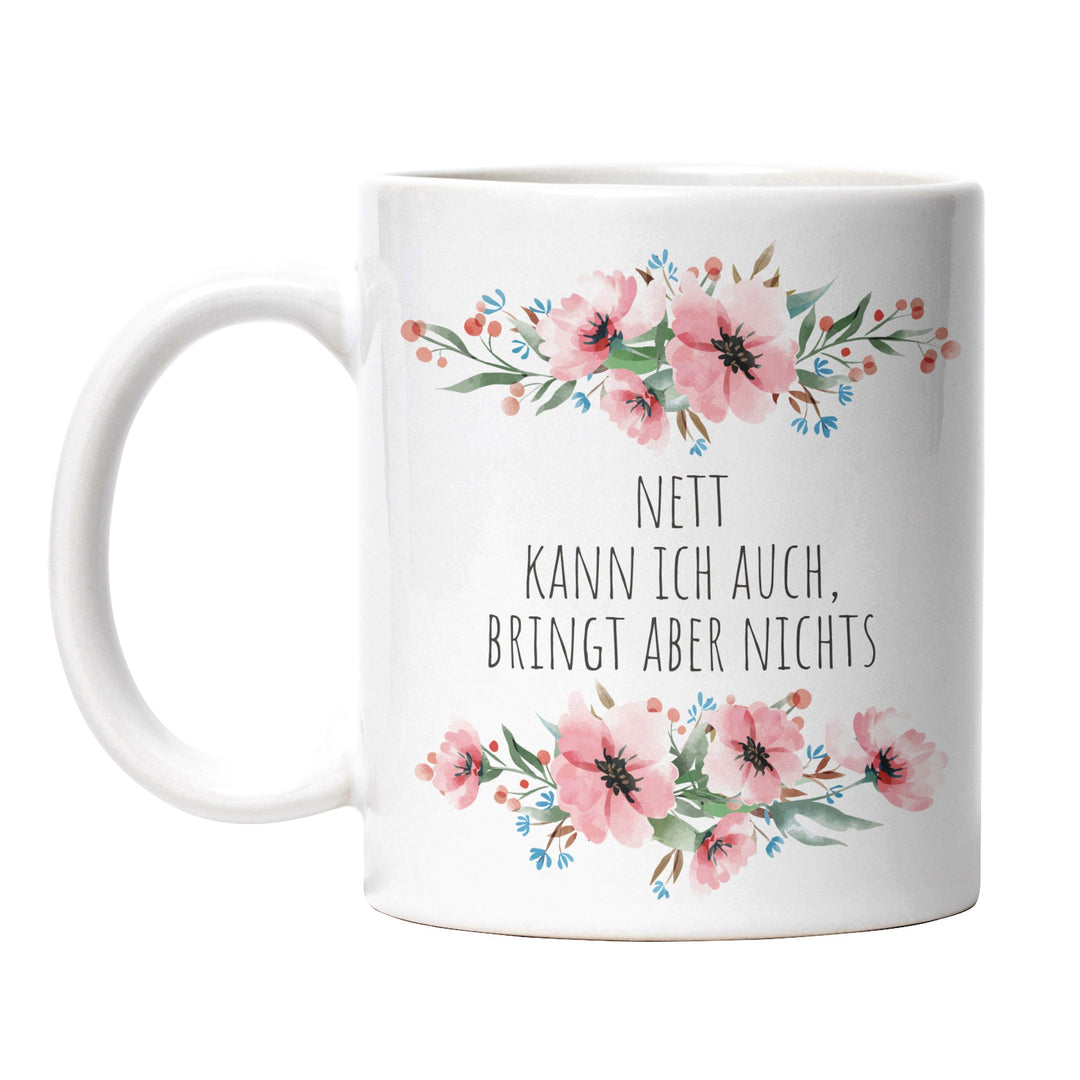 Tasse "Nett, bringt aber nichts" – Lustige Sarkasmus-Tasse für Büro & Alltag