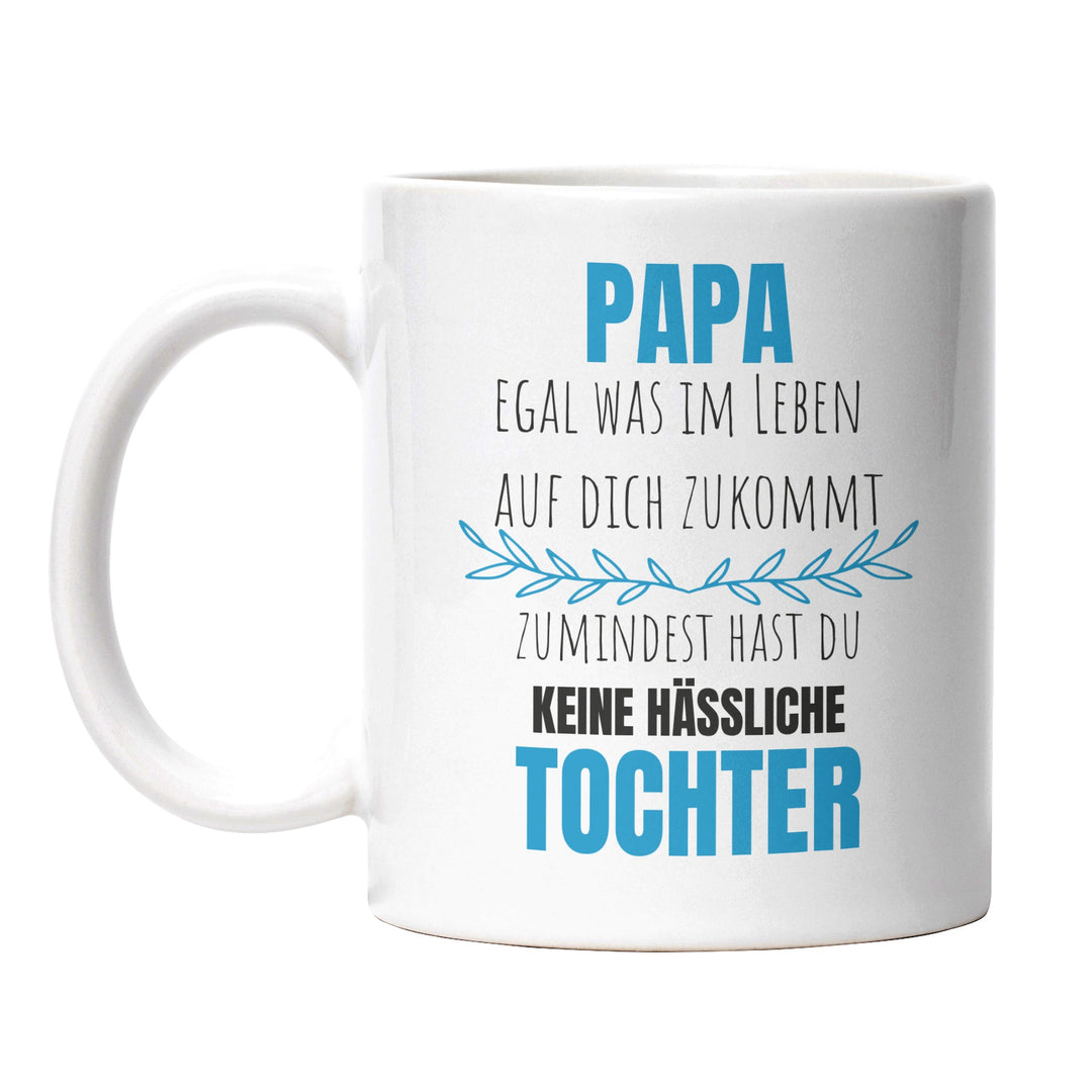 Lustige Tasse "Papa, keine hässliche Tochter" – Witziges Geschenk für Väter