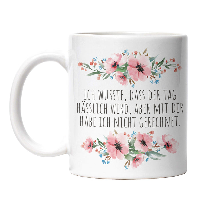 Tasse "Tag hässlich, mit dir nicht geredet" – Lustige Sarkasmus-Tasse für Büro & Alltag