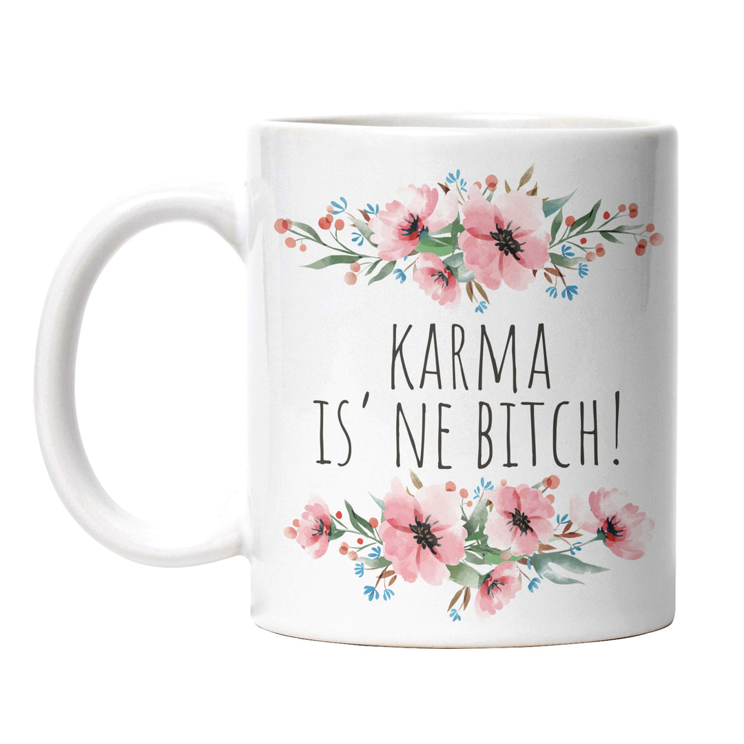 Tasse "Karma is ne Bitch" – Lustige Statement-Tasse für alle, die ans Karma glauben