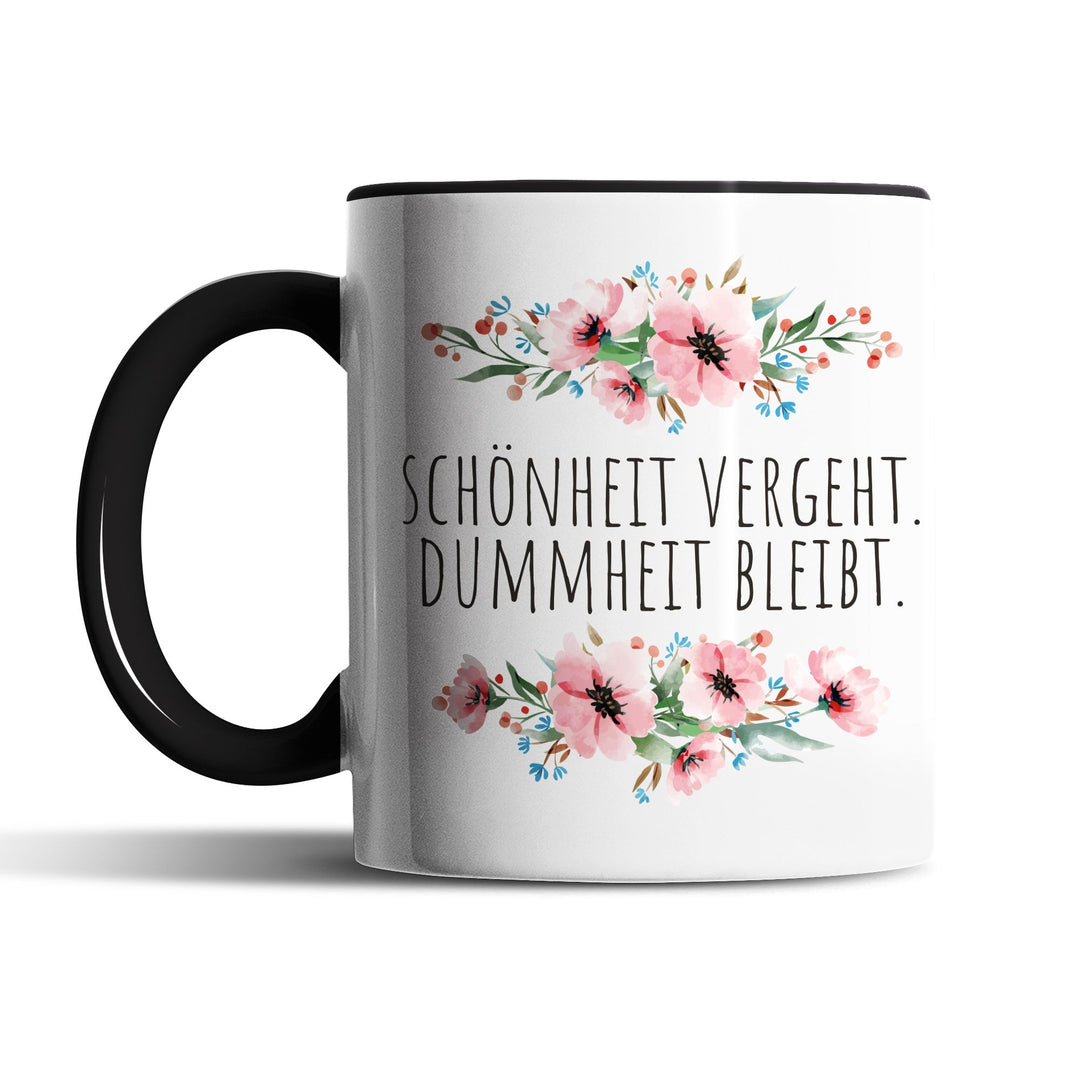 Tasse "Schönheit vergeht" – Humorvolle Statement-Tasse für Realisten