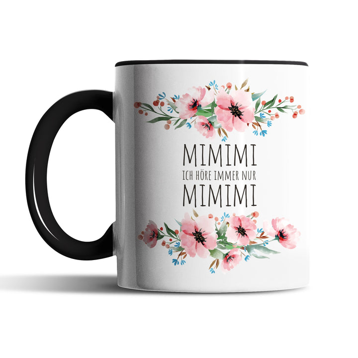 Tasse "MIMIMI ich höre immer nur MIMIMI" – Perfektes Geschenk für alle, die genug vom Gejammer haben