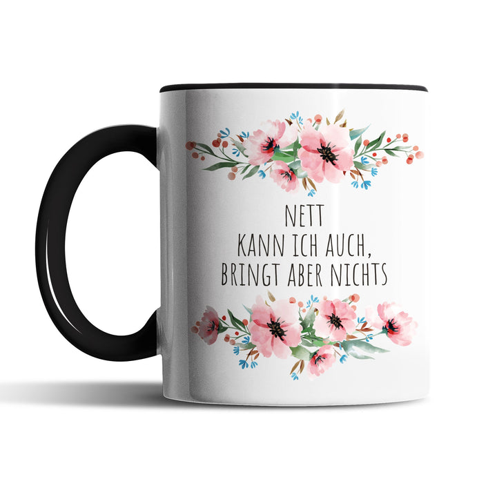 Tasse "Nett, bringt aber nichts" – Lustige Sarkasmus-Tasse für Büro & Alltag