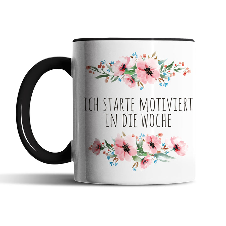 Tasse "Motiviert in die Woche" – Perfekte Morgenmotivation für jeden Tag