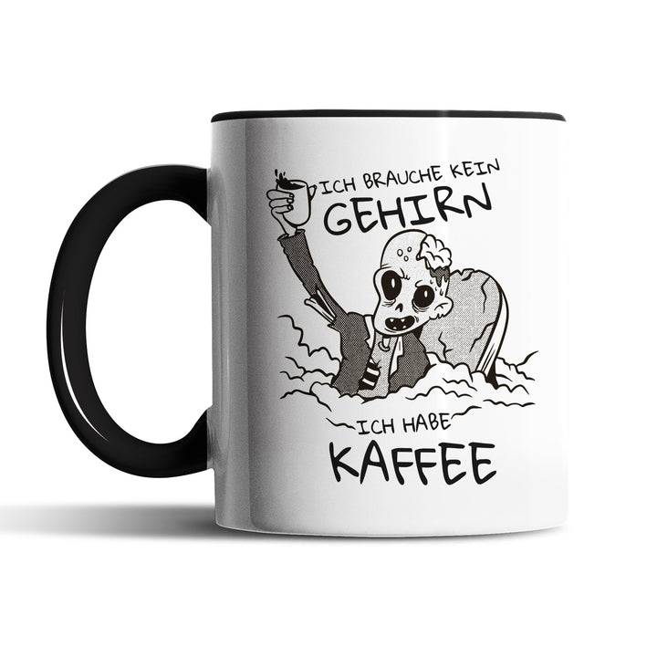 Tasse "Brauche kein Gehirn, habe Kaffee" – Lustiges Geschenk für Kaffeejunkies & Morgenmuffel