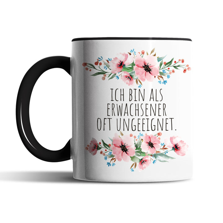 Tasse "Als Erwachsener oft ungeeignet" – Lustige Statement-Tasse für alle, die sich weigern, erwachsen zu sein