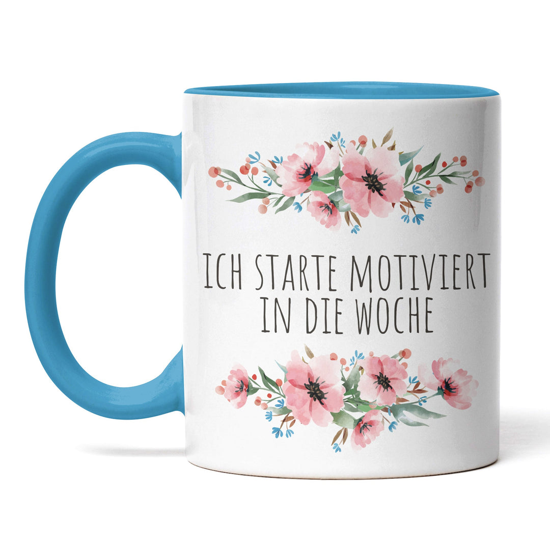 Tasse "Motiviert in die Woche" – Perfekte Morgenmotivation für jeden Tag