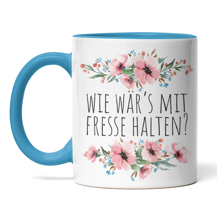 Tasse "Wie wär’s mit Fresse halten" – Freche Statement-Tasse für klare Ansagen