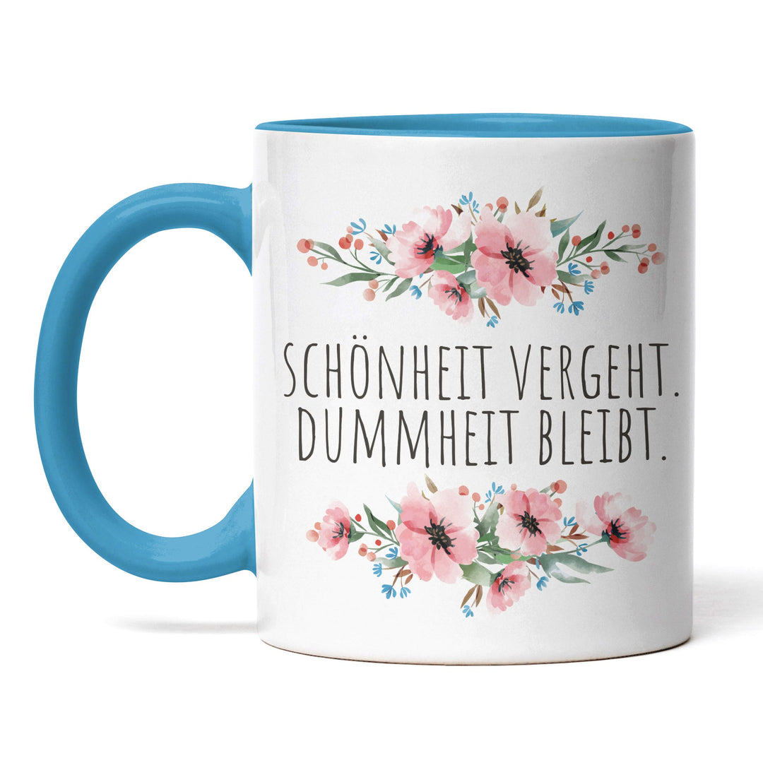 Tasse "Schönheit vergeht" – Humorvolle Statement-Tasse für Realisten