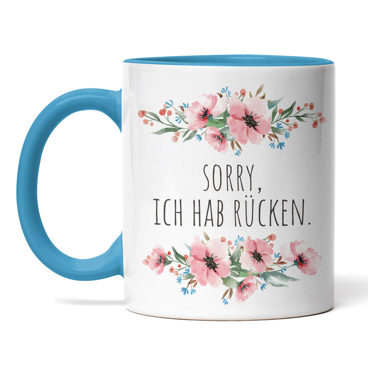 Tasse "Sorry, hab Rücken" – Lustige Spruch-Tasse für Büro & Alltag