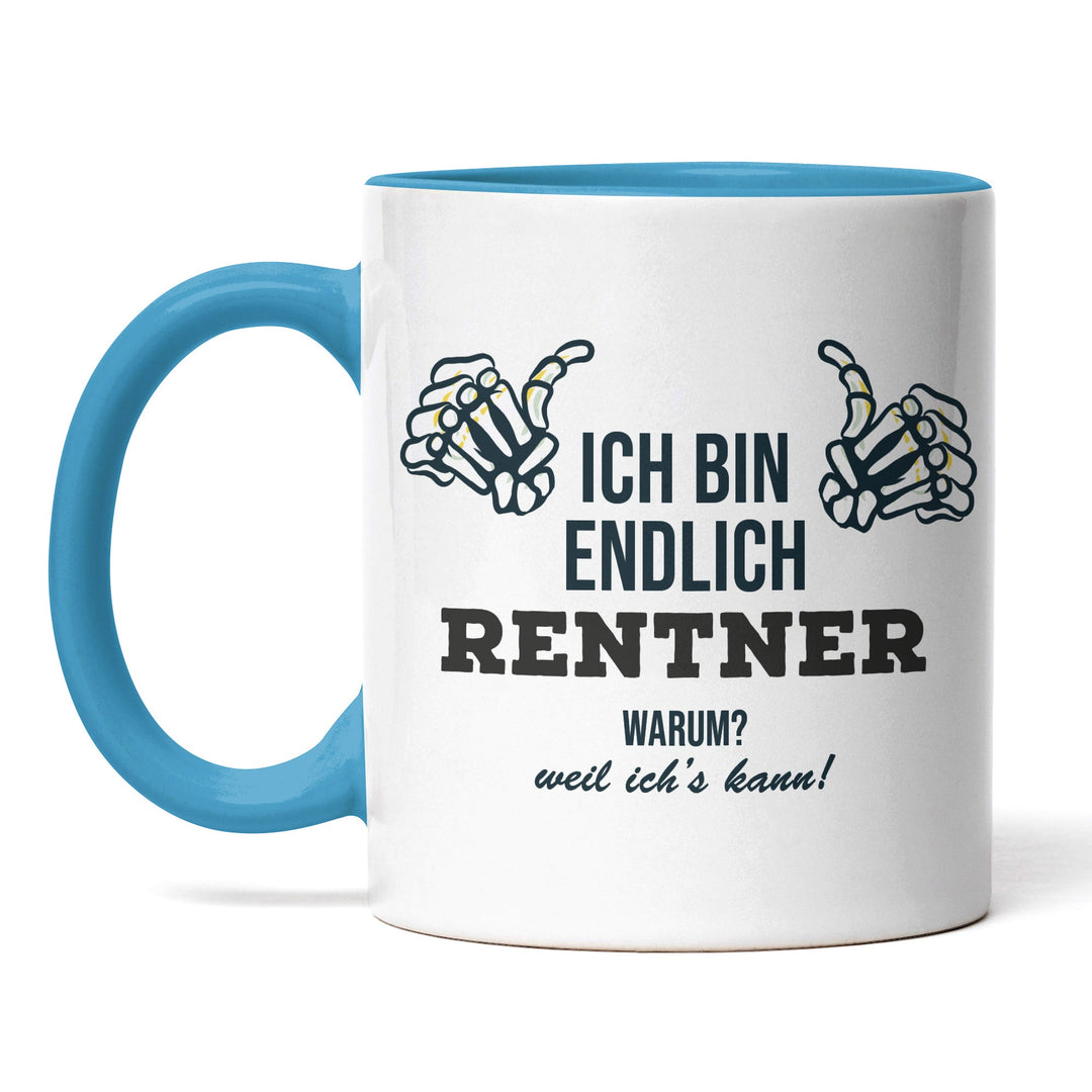 Tasse "Endlich Rentner, weil ich's kann" – Perfektes Geschenk für frischgebackene Ruheständler