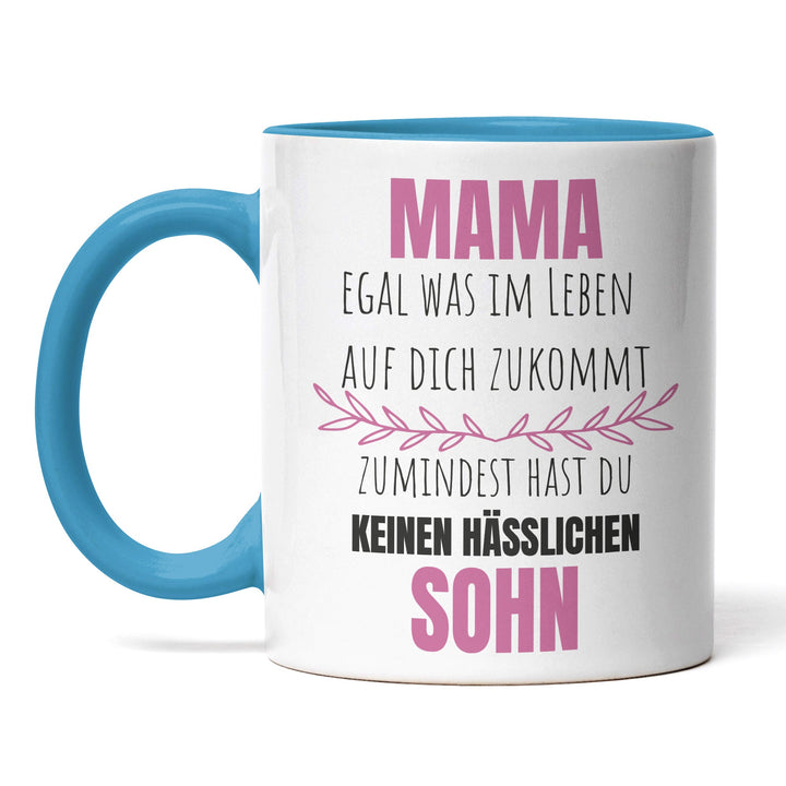 Lustige Tasse "Mama, keinen hässlichen Sohn" – Witziges Geschenk für Mütter