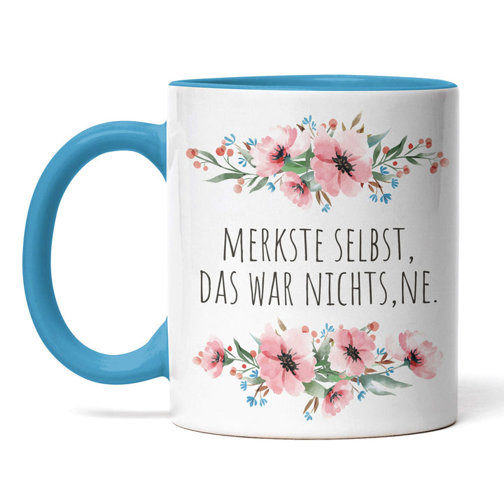 Tasse "Merkste selbst, das war nichts" – Lustige Sarkasmus-Tasse für Büro & Alltag