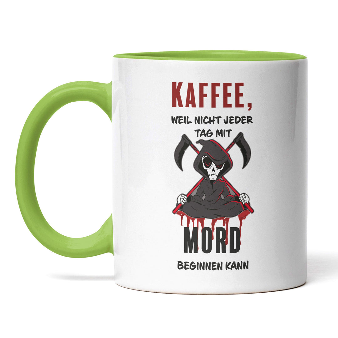 Lustige Tasse "Kaffee, nicht jeder Tag mit Mord" – Perfekt für Kaffeejunkies & Morgenmuffel