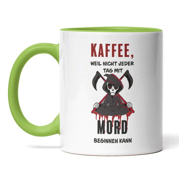 Lustige Tasse "Kaffee, nicht jeder Tag mit Mord" – Perfekt für Kaffeejunkies & Morgenmuffel