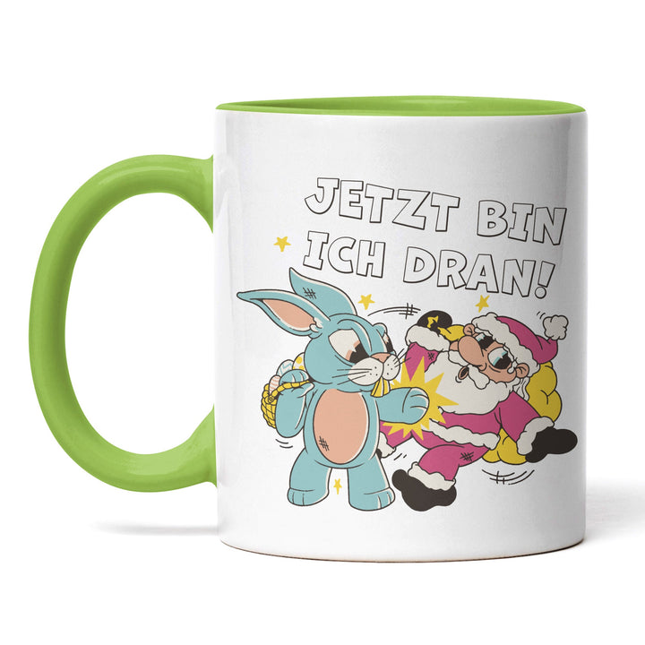 Lustige Tasse "Jetzt bin ich dran" – Witziges Geschenk für Ostern
