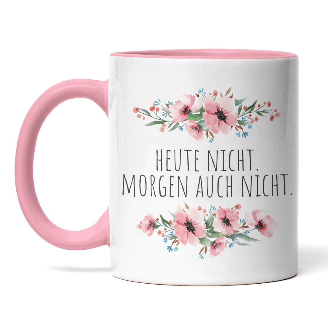 Tasse "Heute nicht. Morgen nicht" – Perfekte Statement-Tasse für Minimalisten