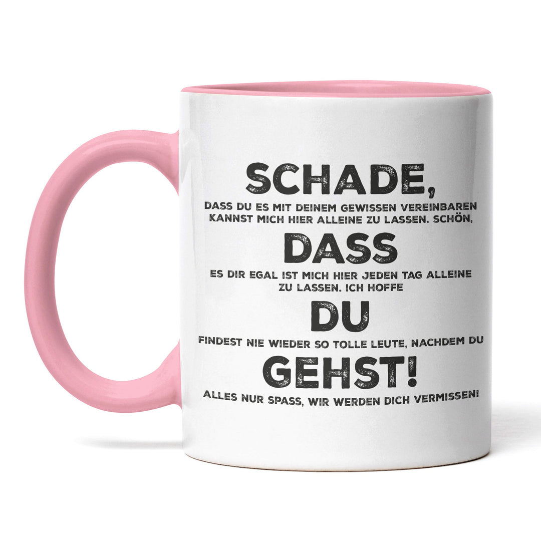 Lustige Tasse "Schade, dass du gehst" – Perfektes Abschiedsgeschenk