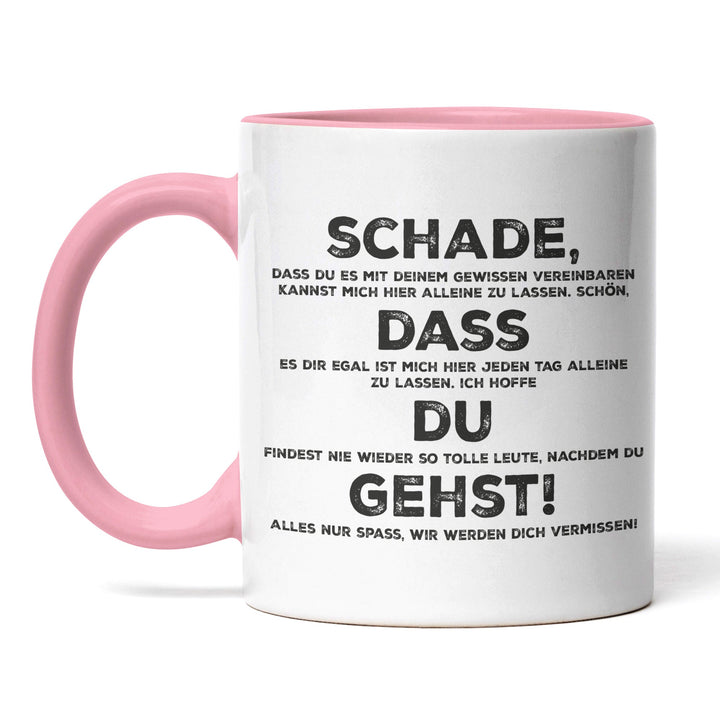 Lustige Tasse "Schade, dass du gehst" – Perfektes Abschiedsgeschenk