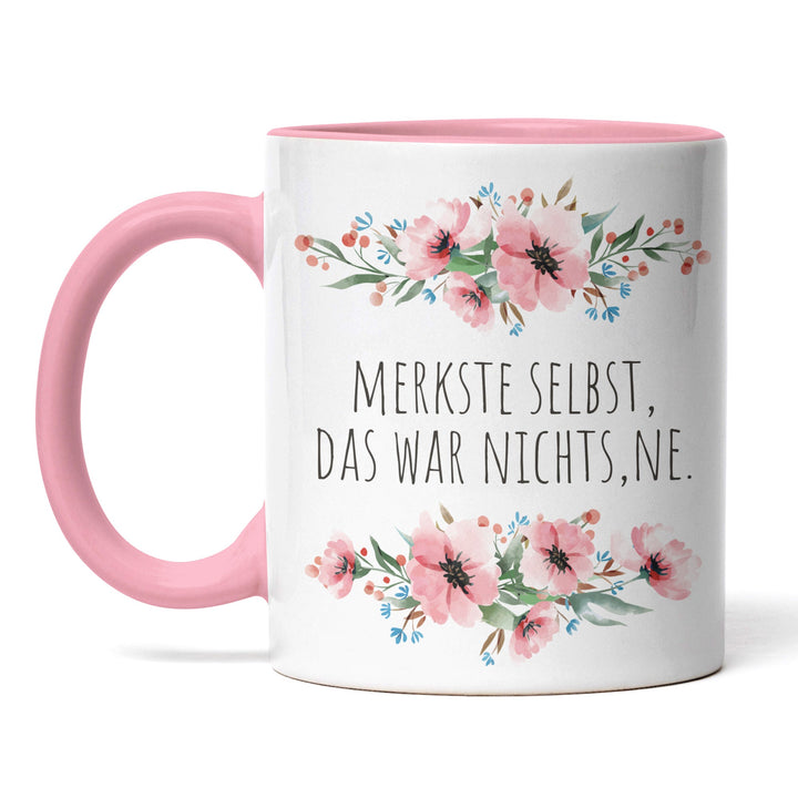 Tasse "Merkste selbst, das war nichts" – Lustige Sarkasmus-Tasse für Büro & Alltag