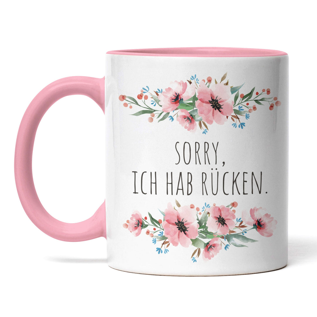 Tasse "Sorry, hab Rücken" – Lustige Spruch-Tasse für Büro & Alltag