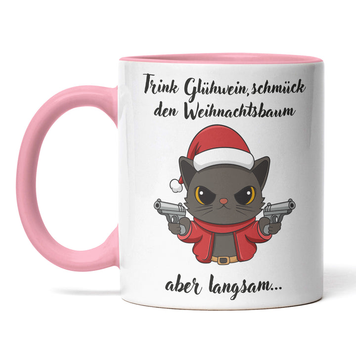 Trink Glühwein, schmück den Weihnachtsbaum aber langsam Tasse – Lustige Weihnachts-Tasse mit Spruch | PEPAM Geschenke