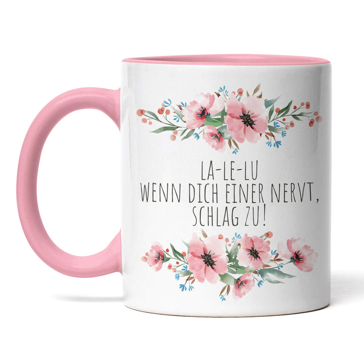 Tasse "LaLeLu, wenn dich einer schlägt" – Lustige Sarkasmus-Tasse, Geschenk für Freunde & Kollegen