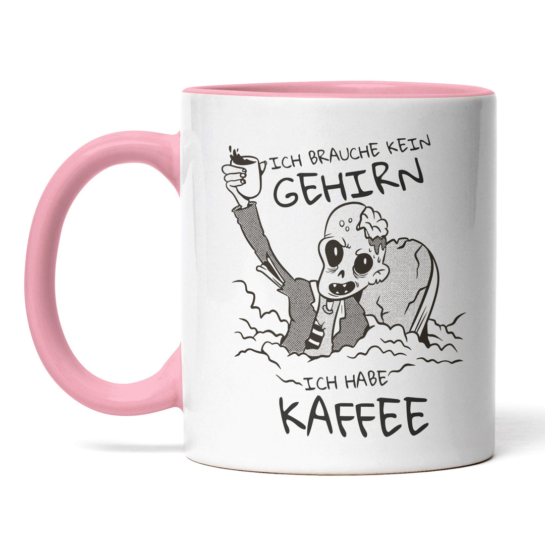 Tasse "Brauche kein Gehirn, habe Kaffee" – Lustiges Geschenk für Kaffeejunkies & Morgenmuffel