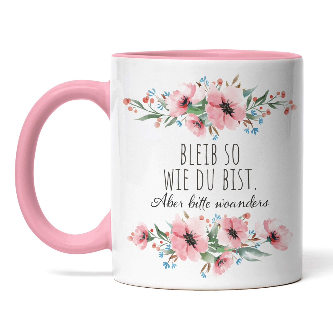 Tasse "Bleib wie du bist, aber woanders" – Lustige Sarkasmus-Tasse für Büro & Alltag