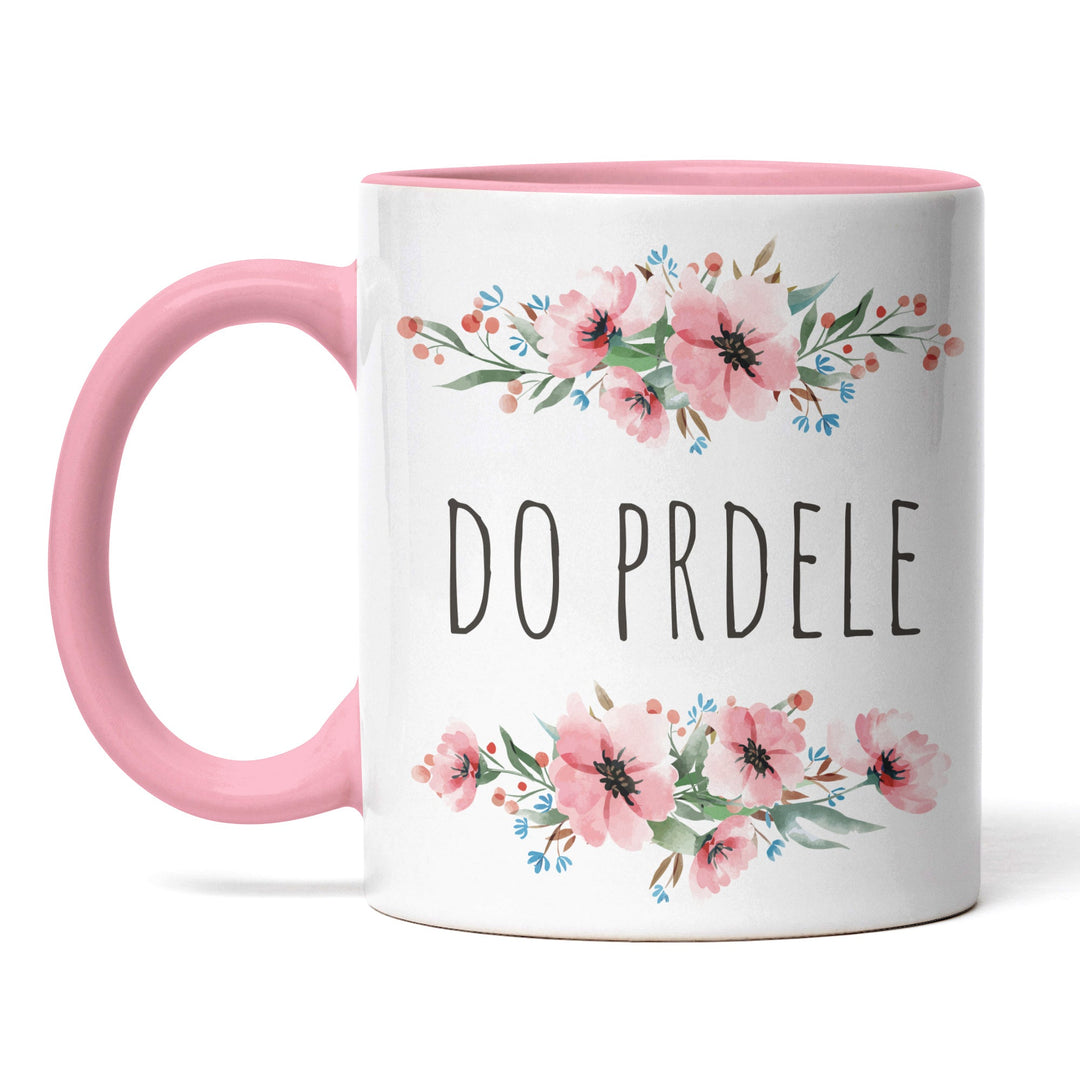 Tasse "Do Prdele" – Lustige Sarkasmus-Tasse für jede Gelegenheit